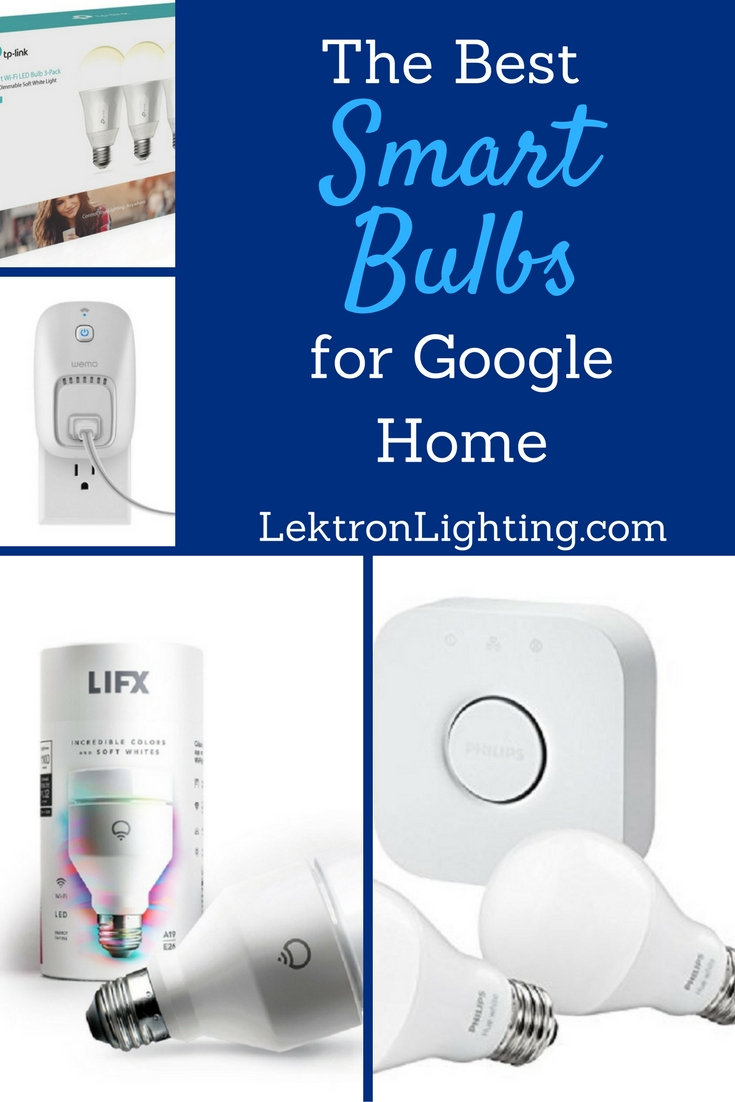 Best Smart Light Bulbs For Google Home Lektron Lighting for measurements 735 X 1102