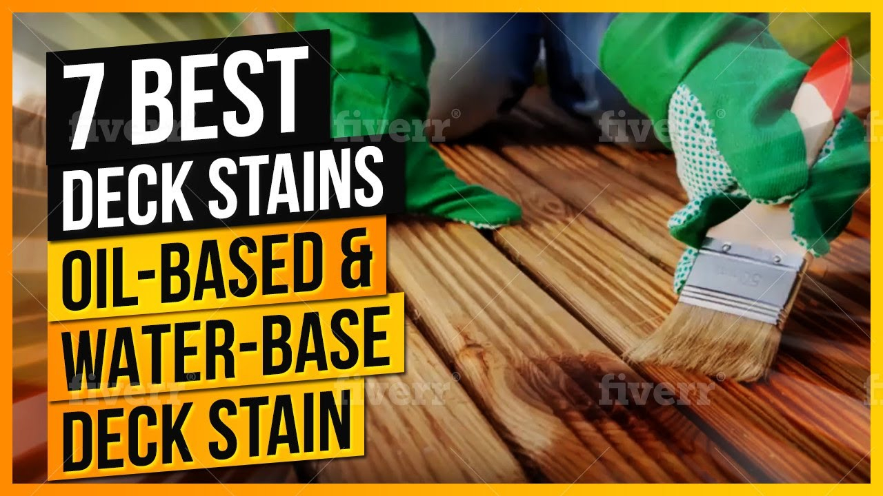 6 Best Deck Stains Oil Based Water Based Deck Stain in size 1280 X 720