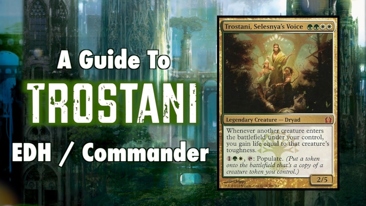 Mtg A Guide To Edh Commander Trostani Selesnyas Voice For inside measurements 1280 X 720