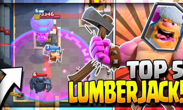 Top 5 Best Lumberjack Decks In Current Meta Arena 8 To 11 Clash with regard to sizing 1280 X 720