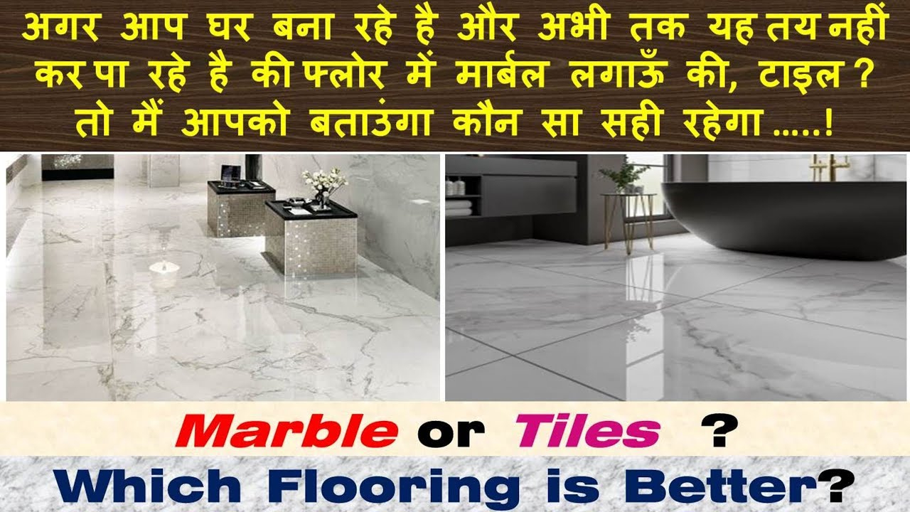 Which Flooring Is Better Marble Or Tiles in proportions 1280 X 720